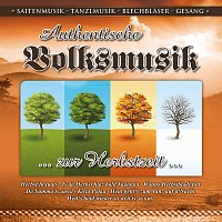 Různí interpreti – Authentische Volksmusik zur Herbstzeit