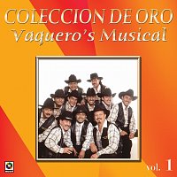 Vaquero's Musical – Colección De Oro: Con Banda, Vol. 1