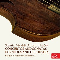 Stamic, Vivaldi, Ariosti, Hráček: Koncerty a sonáty pro violu a orchestr