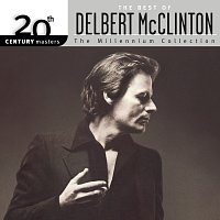 Delbert McClinton – The Best Of Delbert McClinton 20th Century Masters The Millennium Collection