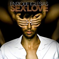 Enrique Iglesias – SEX AND LOVE