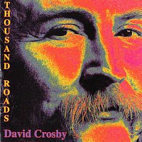 David Crosby – A Thousand Roads