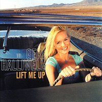 Geri Halliwell – Lift Me Up