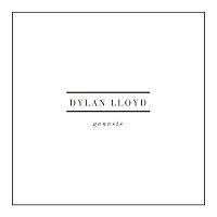 Dylan Lloyd – Genesis