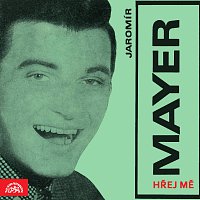Jaromír Mayer – Hřej mě MP3