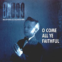BLU99, Steve Hanson, Ron Smith – O Come All Ye Faithful