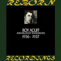 Roy Acuff – In Chronology - 1936 - 1937 (HD Remastered)