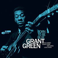Grant Green – Born To Be Blue