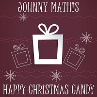 Johnny Mathis – Happy Christmas Candy