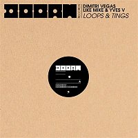 Dimitri Vegas, Like Mike & Yves V – Loops & Tings