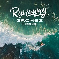 Gromee, Mahan Moin – Runaway (Extended Mix)