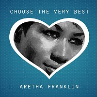 Aretha Franklin – Choose The Very Best