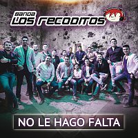 Banda Los Recoditos – No Le Hago Falta