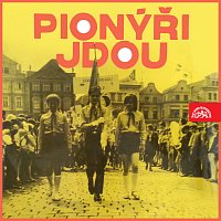 Různí interpreti – Pionýři jdou