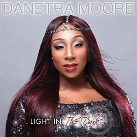 Danetra Moore – Light In The Dark (Standard)