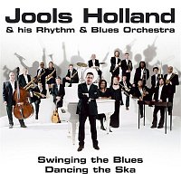 Jools Holland – Swinging The Blues, Dancing The Ska