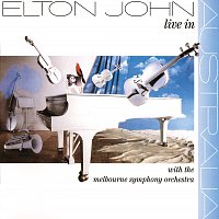 Elton John, Melbourne Symphony Orchestra – Live In Australia [Remastered]