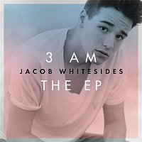Jacob Whitesides – 3 AM - EP