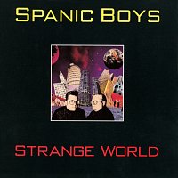 Spanic Boys – Strange World