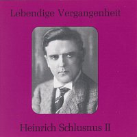 Přední strana obalu CD Lebendige Vergangenheit - Heinrich Schlusnus (Vol.2)