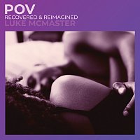 POV [Recovered & Reimagined]