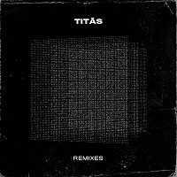Přední strana obalu CD Titas [Remixes]