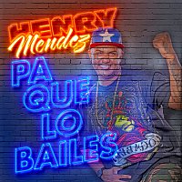 Henry Méndez – Pa Que Lo Bailes