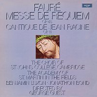 The Choir of St John’s Cambridge, Academy of St Martin in the Fields – Fauré: Messe de Requiem; Cantique de Jean Racine