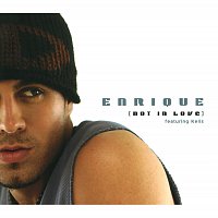 Enrique Iglesias – Not In Love [International Version]