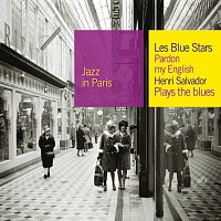 Les Blue Stars, Henri Salvador – Pardon My English / Plays The Blues
