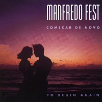 Manfredo Fest – Comecar de Novo