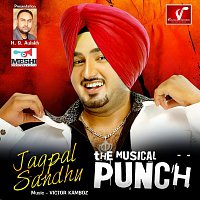 Jagpal Sandhu – The Musical Punch