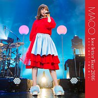 MACO – Anatani Hajimete Tegamiwokakuyo Love letter Tour 2016 [Live]