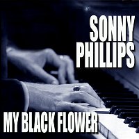 Sonny Phillips – My Black Flower