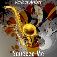 Různí interpreti – Squeeze Me