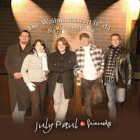 July Paul & friends – Die Weihnachtszeit is' da