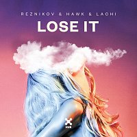 Reznikov, Hawk, Lachi – Lose It