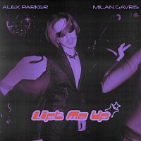 Alex Parker, Milan Gavris – Lift Me Up
