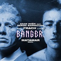 Adam Mišík, Sergei Barracuda, Matamar – Prach [z filmu BANGER. – MATAMAR Remix]