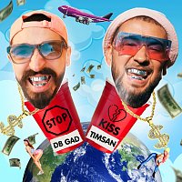 DB Gad, Timsan – Stop Kiss