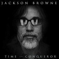 Jackson Browne – Time The Conqueror