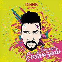 Dennis – Carnaval Embrazado