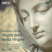 Deborah York, Daniel Taylor, Ed Lyon, Peter Harvey, Bach-Collegium Stuttgart – Alessandro Grandi: Vespro della Beata Vergine