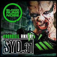 Blood Runs Nose – Krokodil (Syd.31 Remix)