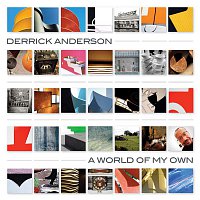Derrick Anderson – A World Of My Own