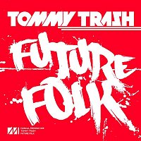 Tommy Trash – Future Folk