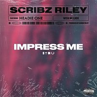 Scribz Riley, Headie One – Impress Me