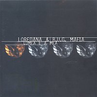 Loredana, B.U.G. Mafia – Lumea e a mea