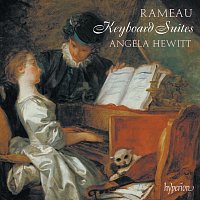 Angela Hewitt – Rameau: Keyboard Suites in E Minor, G Minor & A Minor