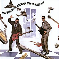 The Brothers Johnson – Out Of Control